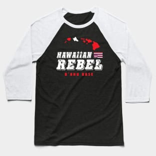 Hawaiian Rebel Oahu Hawaii Base Aloha Baseball T-Shirt